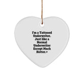 Tattooed Underwriter Heart Ornament, Funny Quote Gifts from Friends to Underwriter, Unique Christmas Unique Gifts for Men, Women, Coworkers - Image 1